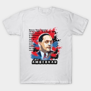 AMBEDKAR INDIAN SOCIAL REFORMER T-Shirt